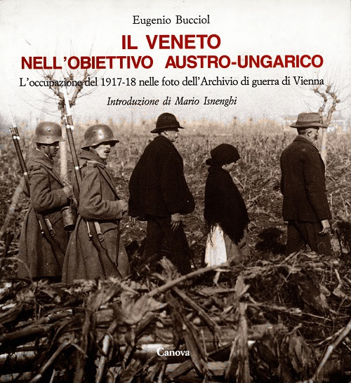 Il Veneto nell'Obiettivo austro-ungarico.