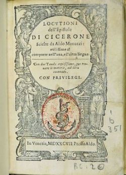 Locutioni dell'Epistole di Cicerone scielte da Aldo Manucci (BUPd, 1.b.351)